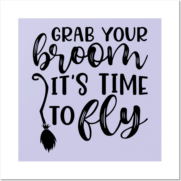 Grab Your Broom It’s Time To Fly Witch Halloween Wall Art by GlimmerDesigns